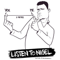 "Listen to Nigel" T-shirt